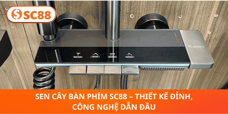 Sen Cây Bàn Phím SC88 – Thiết Kế Đỉnh, Công Nghệ Dẫn Đầu